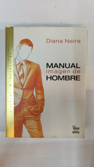 Manual de imagen: Hombre - Diana Neira