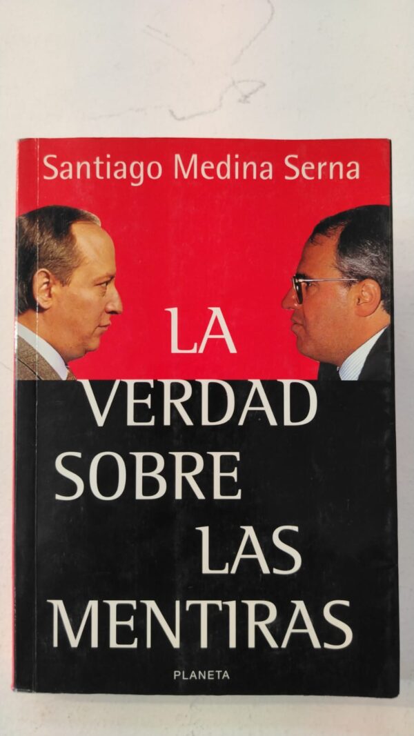La verdad sobre las mentiras – Santiago Medina Serna
