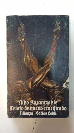 Cristo de nuevo crucificado – Nikos Kazantzakis