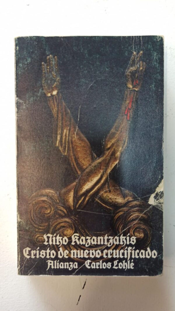 Cristo de nuevo crucificado – Nikos Kazantzakis