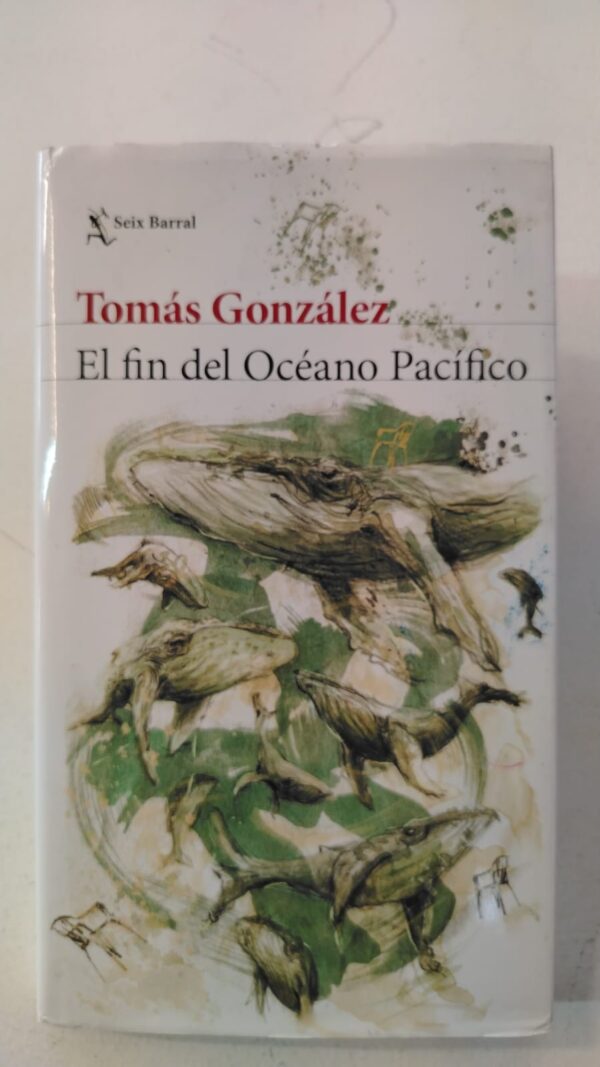 El fin del Océano Pacífico – Tomás González