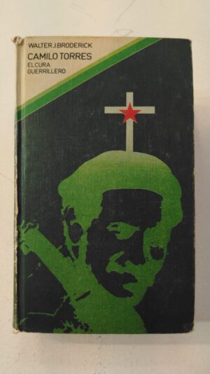 Camilo el cura guerrillero – Walter J. Broderick
