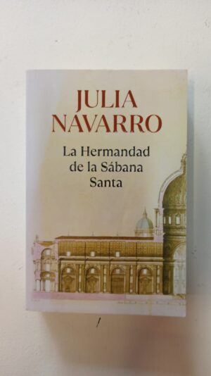 La hermandad de la sábana santa – Julia Navarro