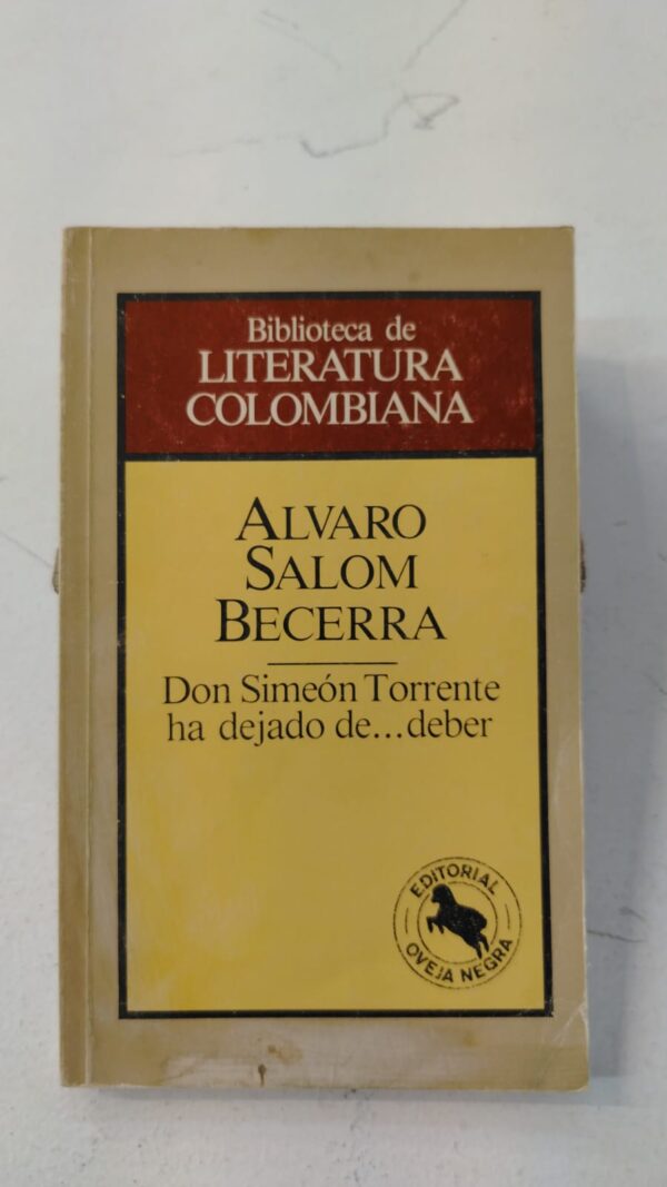 Don Simeón Torrente ha dejado de... deber – Álvaro Salom Becerra