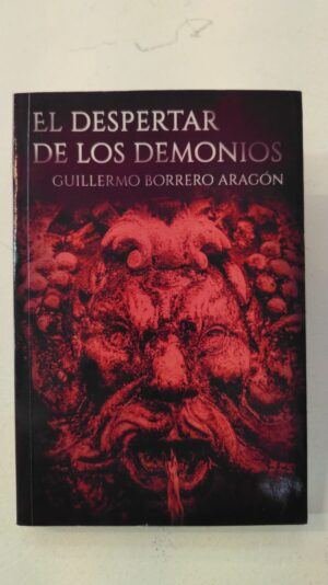 El despertar de los demonios - Guillermo Borrero Aragón