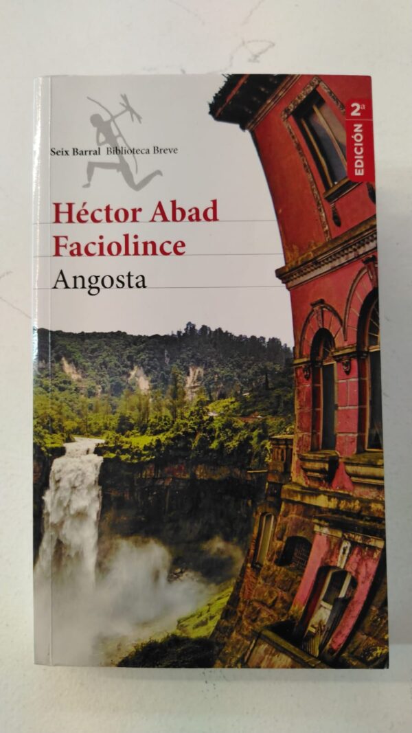 Angosta - Héctor Abad Faciolince
