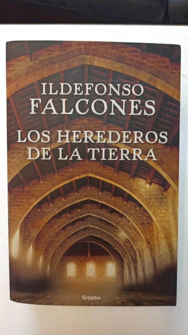 Los herederos de la tierra - Ildefonso Falcones