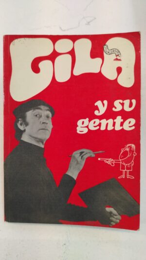 Gila y su gente - Miguel Gila Cuesta