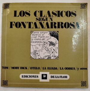 Los clásicos según Fontanarrosa (Tom: Moby Dick, Otelo, La Ilíada, La Odisea y otros) - Roberto Fontanarrosa