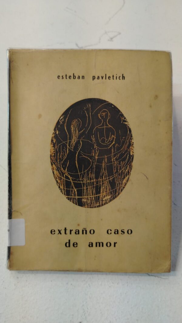 Extraño caso de amor - Esteban Pavletick