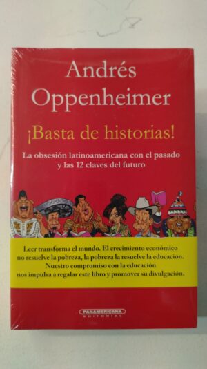 Basta de historias - Andrés Oppenheimer