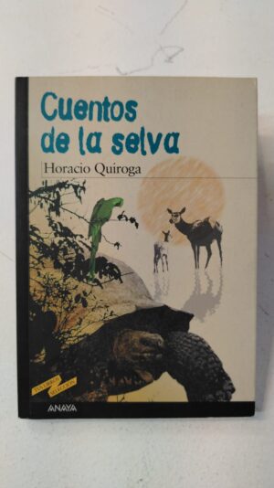 Cuentos de la selva - Horacio Quiroga