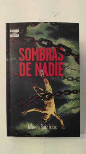 Sombras de nadie - Alfredo Ruiz Islas