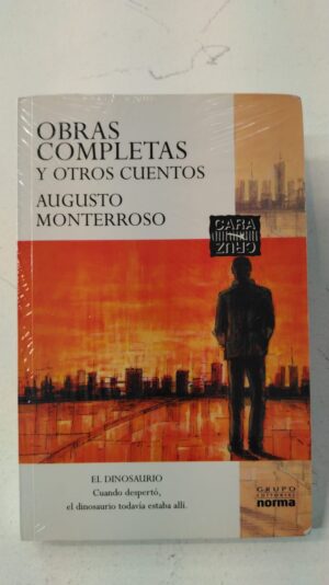 Obras completas (y otros cuentos) - Augusto Monterroso