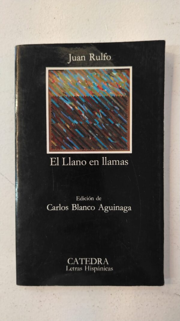 El Llano en Llamas - Juan Rulfo