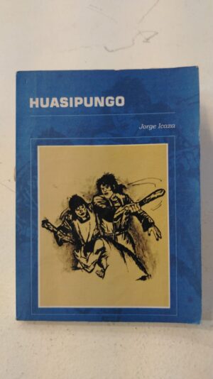 Huasipungo - Jorge Icaza