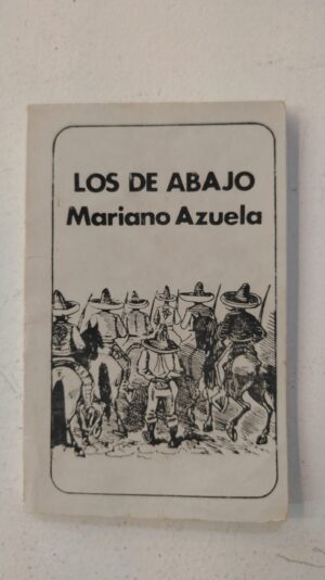 Los de abajo - Mariano Azuela