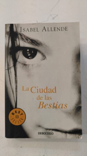 La ciudad de las bestias - Isabel Allende