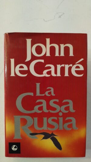 La casa Rusia - John le Carré