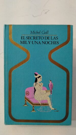 El secreto de las mil y una noches - Michel Gall
