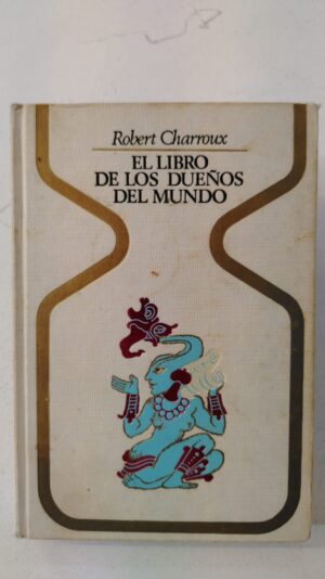 El libro de los dueños del mundo - Robert Charroux