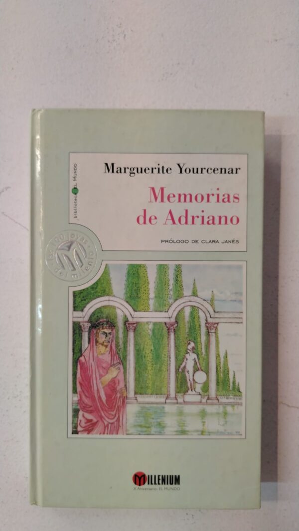 Memorias de Adriano - Marguerite Yourcenar