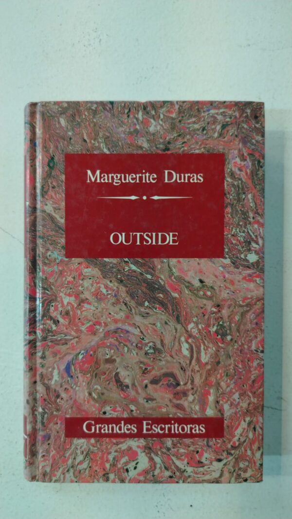 Outside - Marguerite Duras
