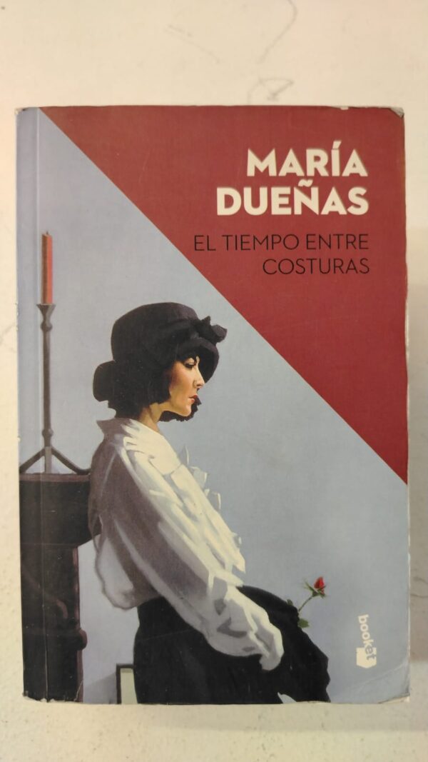 El tiempo entre costuras - María Dueñas