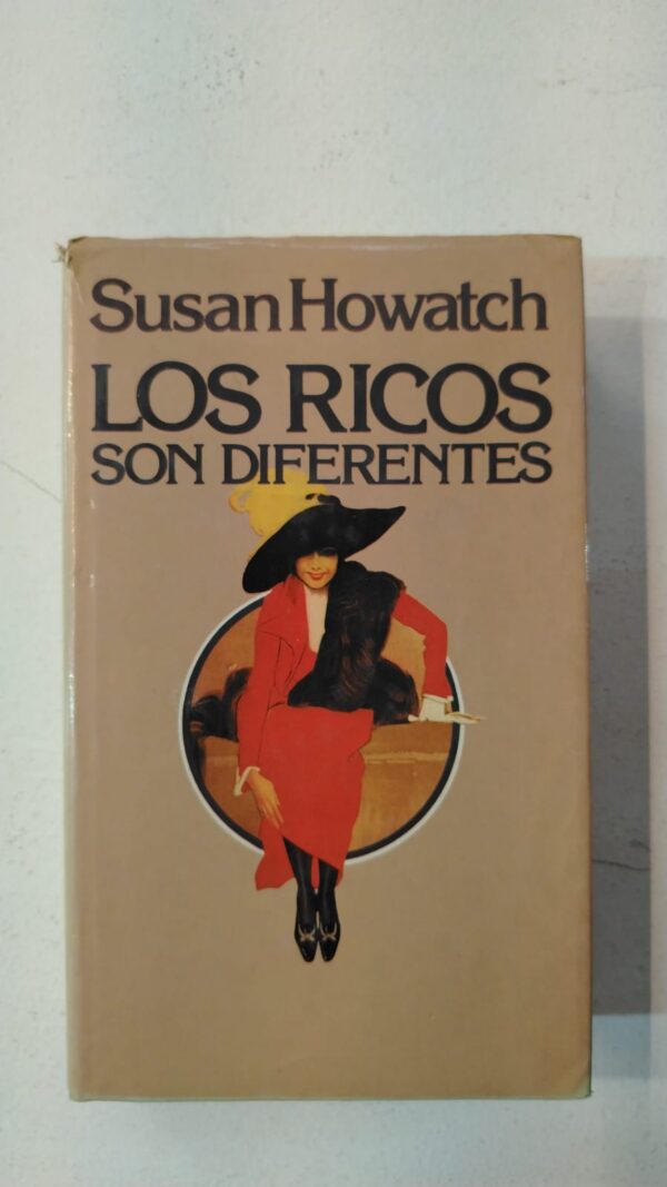 Los ricos son diferentes - Susan Howatch