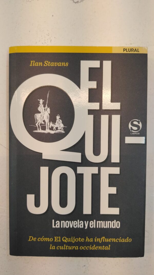WhatsApp Image 2025-07-09 at 1.01.06 PM El Quijote: La novela y el mundo – Ilan Stavans