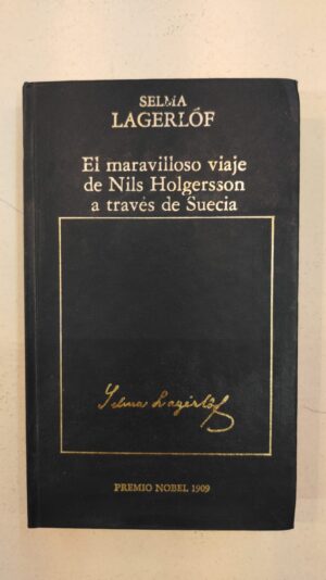 El maravilloso viaje de Nils Holgersson a través de Suecia – Selma Lagerlöf