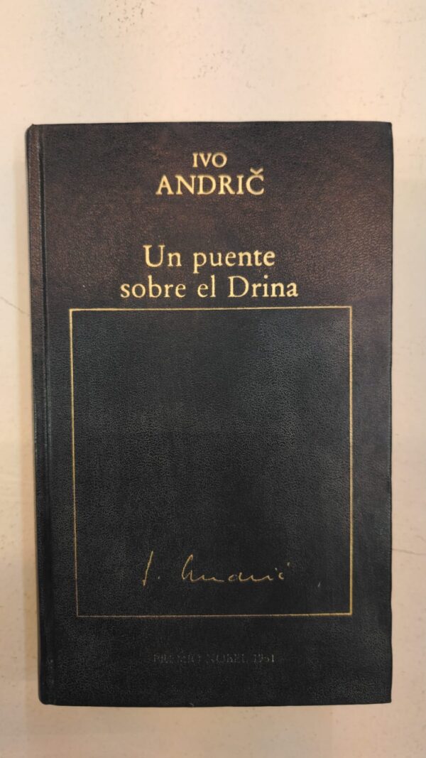 WhatsApp Image 2025-07-09 at 1.01.08 PM (2) Un puente sobre el Drina – Ivo Andrić