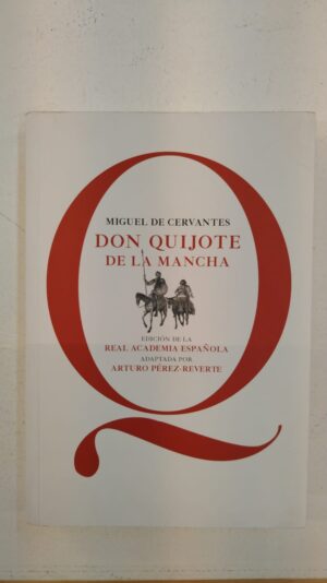 Don Quijote de la Mancha – Miguel de Cervantes