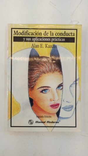 Modificación de la conducta y sus aplicaciones prácticas – Alan E. Kazdin