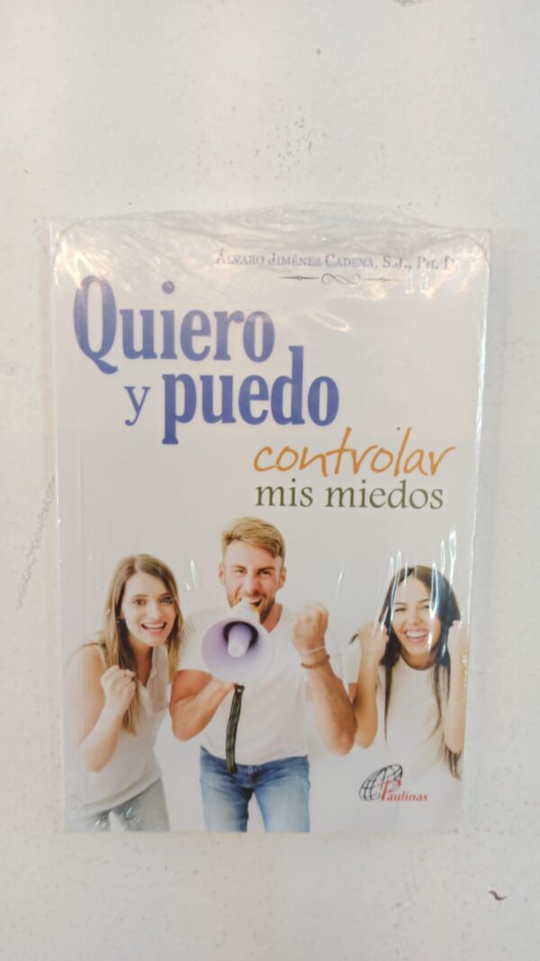 Quiero y puedo controlar mis miedos – Álvaro Jiménez Cadena