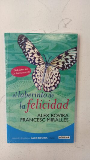 El laberinto de la felicidad – Álex Rovira & Francesc Miralles