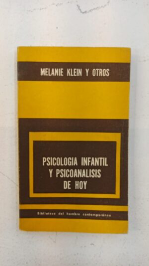Psicología infantil y psicoanálisis de hoy – Melanie Klein y otros