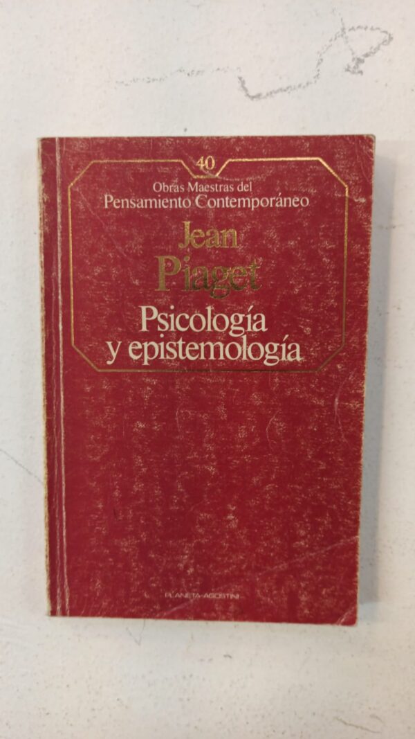 Psicología y epistemología – Jean Piaget