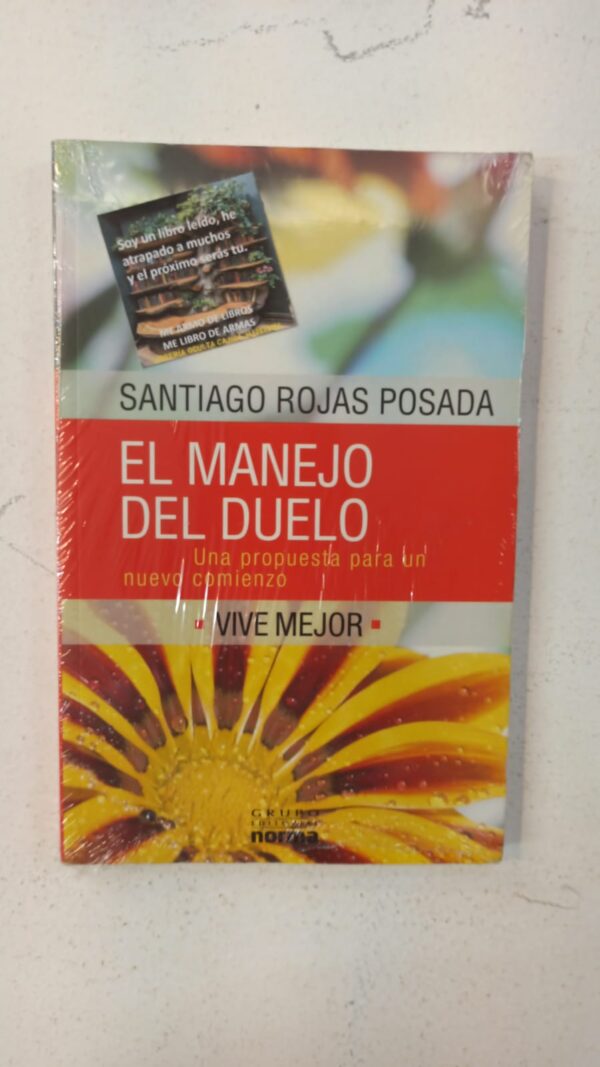 El manejo del duelo: una propuesta para un nuevo comienzo – Santiago Rojas Posada