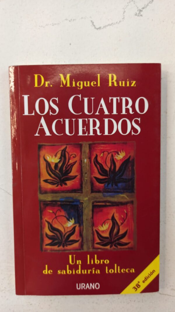 Los Cuatro Acuerdos – Dr. Miguel Ruiz