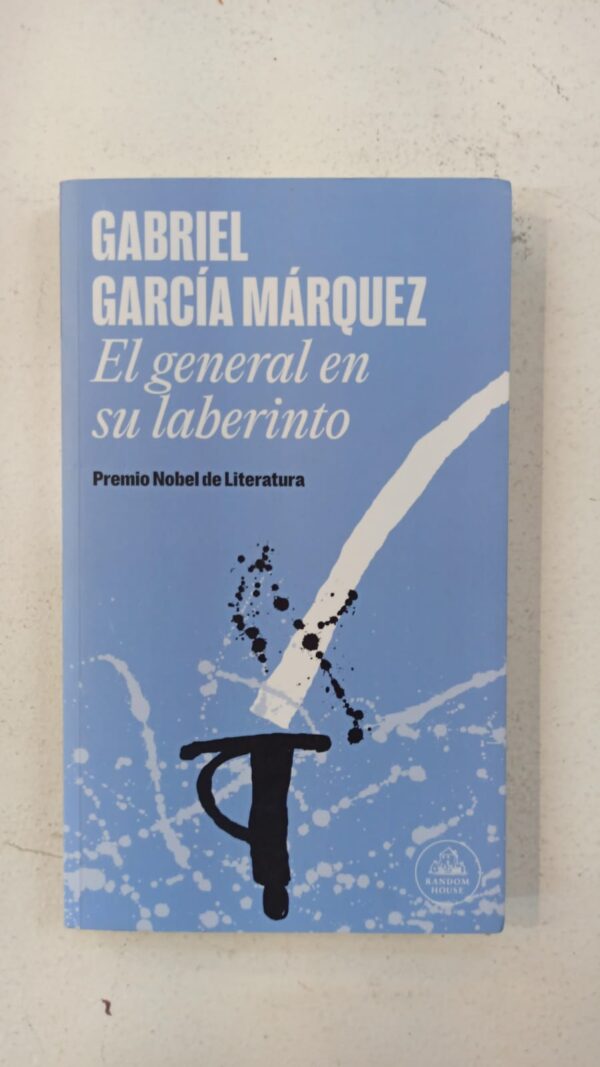 El general en su laberinto – Gabriel García Márquez