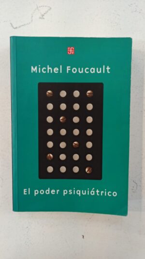 El poder psiquiátrico – Michel Foucault
