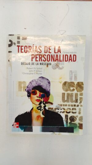 Teorías de la personalidad — Debajo de la máscara – Robert N. Sollod, John P. Wilson y Christopher F. Monte