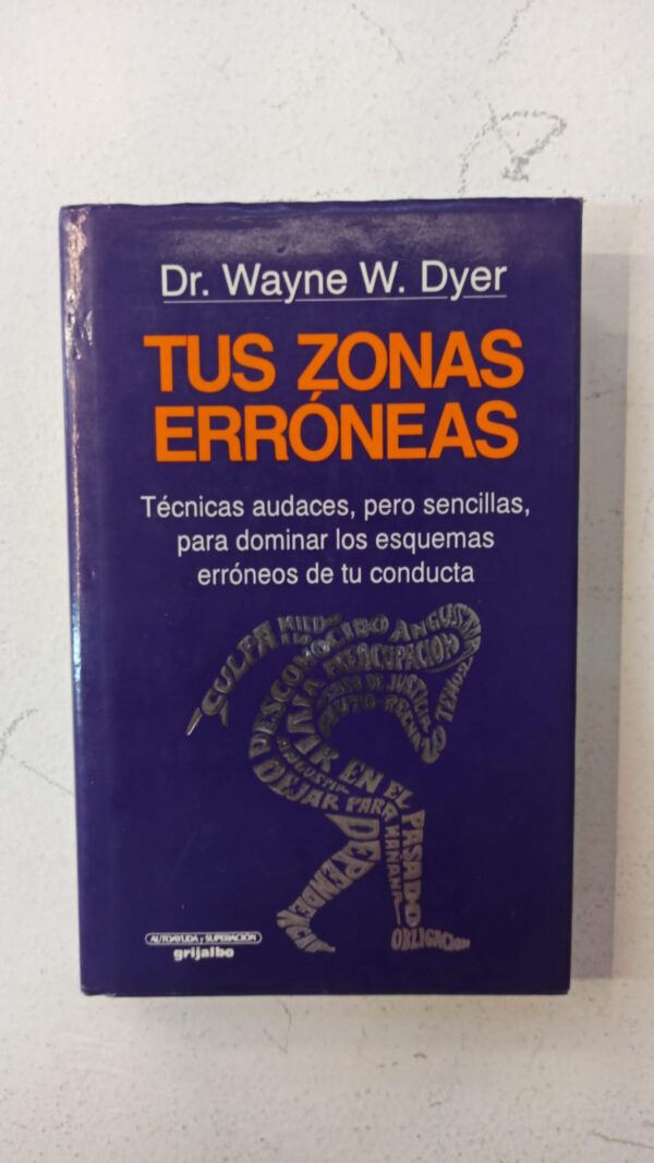 Tus zonas erróneas – Dr. Wayne W. Dyer