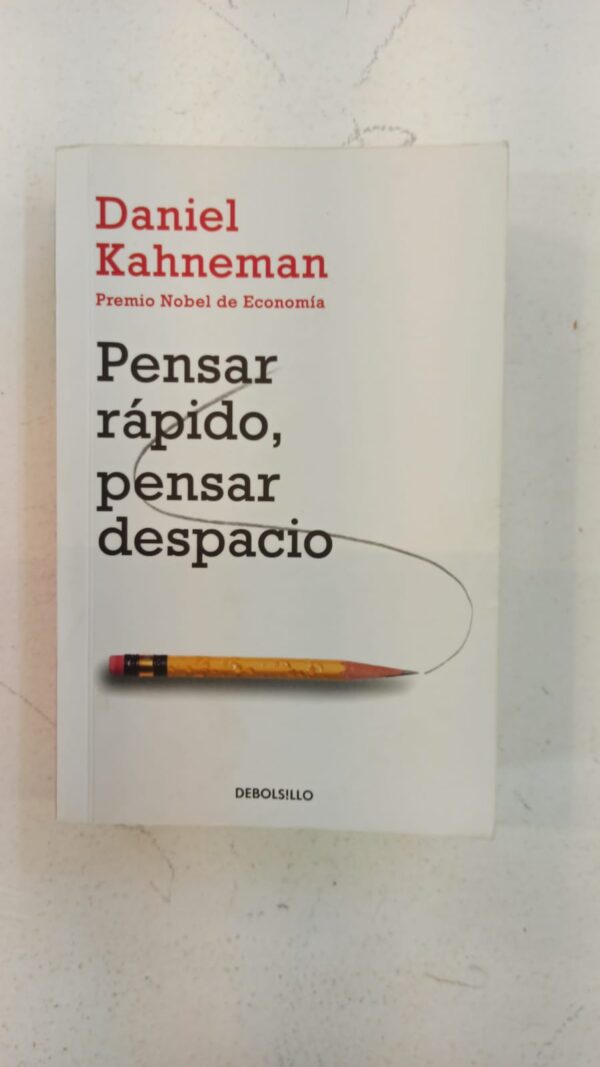 Pensar rápido, pensar despacio – Daniel Kahneman