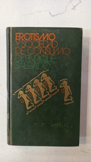 Erotismo y sociedad de consumo – Dr. Enrique Salgado