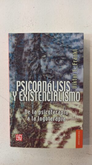 Psicoanálisis y existencialismo – Viktor E. Frankl