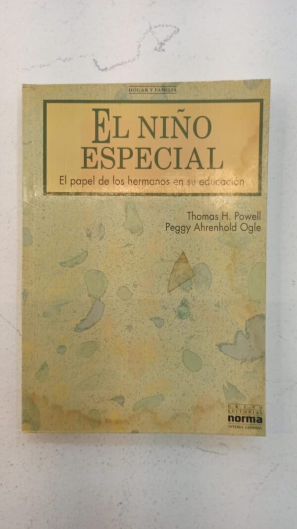 El niño especial: El papel de los hermanos en su educación – Thomas H. Powell & Peggy Ahrenhold Ogle