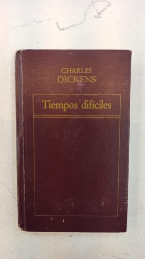 Tiempos difíciles – Charles Dickens