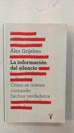 La información del silencio – Álex Grijelmo